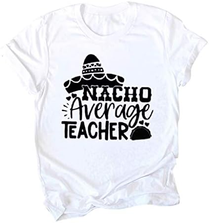 JQUEBGU Kadınlar için Rahat Yaz, bayan Kısa Kollu Üstleri Rahat Nacho Ortalama Öğretmen T Shirt Gevşek Komik Grafik Tees
