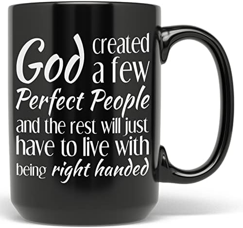 PixiDoodle Komik Solak Kahve Kupası-Tanrı Birkaç Mükemmel İnsan Yarattı (15 oz, Siyah)